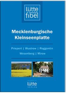 Lütte Fibel - Mecklenburgische Kleinseenplatte